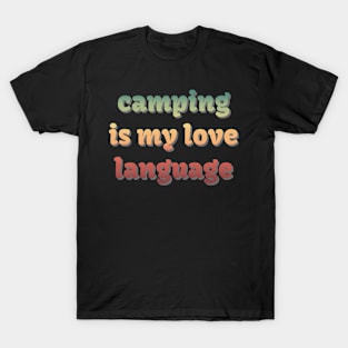 Camping is my love language T-Shirt